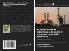 Bookcover of Estudios sobre la eliminación de cobre (II) de aguas residuales sintéticas
