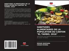 Buchcover von HABITUDES ALIMENTAIRES DE LA POPULATION DU CANTON "EL TAMBO, 2016"