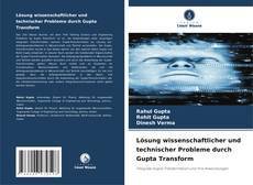 Capa do livro de Lösung wissenschaftlicher und technischer Probleme durch Gupta Transform 
