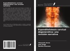 Capa do livro de Espondilolistesis cervical degenerativa: una revisión narrativa 