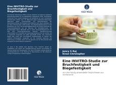 Portada del libro de Eine INVITRO-Studie zur Bruchfestigkeit und Biegefestigkeit