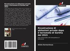 Copertina di Ricostruzione di abitazioni private dopo il terremoto di Gorkha del 2015
