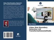 Portada del libro de Video Shot Boundary Detection mit Transformationsmethode
