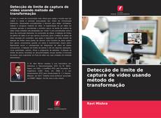 Bookcover of Detecção de limite de captura de vídeo usando método de transformação