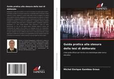 Guida pratica alla stesura della tesi di dottorato的封面