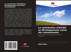 Copertina di La contribution d'AICAJU au développement social des communautés
