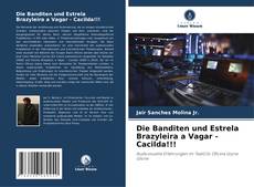 Portada del libro de Die Banditen und Estrela Brazyleira a Vagar - Cacilda!!!