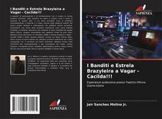 I Banditi e Estrela Brazyleira a Vagar - Cacilda!!!的封面