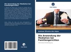 Portada del libro de Die Anwendung der Mediation bei Familiengerichten