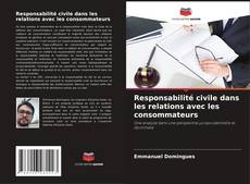 Couverture de Responsabilité civile dans les relations avec les consommateurs