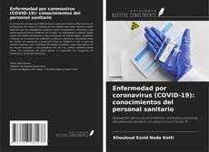 Copertina di Enfermedad por coronavirus (COVID-19): conocimientos del personal sanitario
