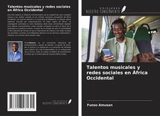 Buchcover von Talentos musicales y redes sociales en África Occidental