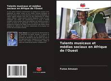 Portada del libro de Talents musicaux et médias sociaux en Afrique de l'Ouest
