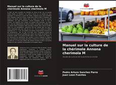 Manuel sur la culture de la chérimole Annona cherimola M kitap kapağı
