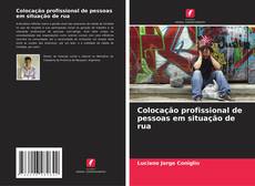 Bookcover of Colocação profissional de pessoas em situação de rua