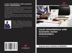 Couverture de Local consultations with economic sector stakeholders