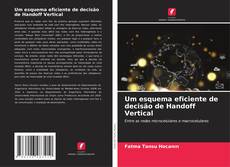 Um esquema eficiente de decisão de Handoff Vertical kitap kapağı