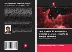 Bookcover of Uma introdução à engenharia eléctrica e ao fornecimento de energia em Marte
