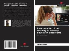 Capa do livro de Incorporation of m-learning in Primary Education classrooms 