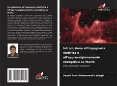 Copertina di Introduzione all'ingegneria elettrica e all'approvvigionamento energetico su Marte