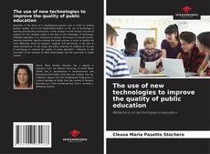 Capa do livro de The use of new technologies to improve the quality of public education 