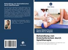 Capa do livro de Behandlung von Knöchelbrüchen durch Spieltherapie 