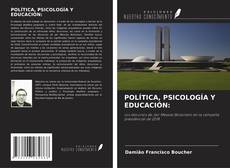 POLÍTICA, PSICOLOGÍA Y EDUCACIÓN: kitap kapağı