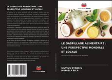 Buchcover von LE GASPILLAGE ALIMENTAIRE : UNE PERSPECTIVE MONDIALE ET LOCALE