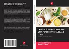 Bookcover of DESPERDÍCIO DE ALIMENTOS: UMA PERSPECTIVA GLOBAL E LOCAL