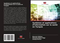 Copertina di Systèmes et applications d’information sur la santé en Turquie