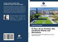 El Parc de la Trinitat: Die nördliche Pforte von Barcelona kitap kapağı