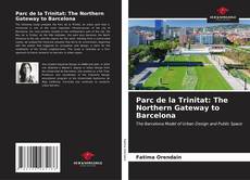 Portada del libro de Parc de la Trinitat: The Northern Gateway to Barcelona