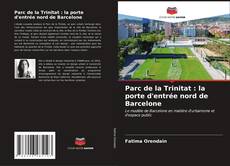 Parc de la Trinitat : la porte d'entrée nord de Barcelone的封面