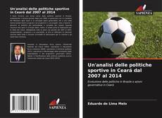 Bookcover of Un'analisi delle politiche sportive in Ceará dal 2007 al 2014