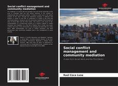 Bookcover of Social conflict management and community mediation