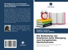 Portada del libro de Die Bedeutung von Emotionen beim Übergang zum Europäischen Hochschulraum