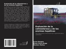 Bookcover of Evaluación de la colinesterasa y de las enzimas hepáticas