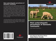Bookcover of Main enterohepatic parasitosis of domestic ruminants