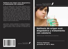 Buchcover von Halitosis de origen oral: diagnóstico y tratamiento con colutorio