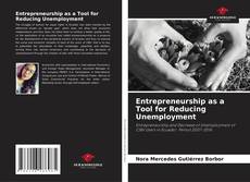 Portada del libro de Entrepreneurship as a Tool for Reducing Unemployment