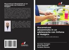 Bookcover of Mucormicosi disseminata in un adolescente con linfoma di Hodgkin