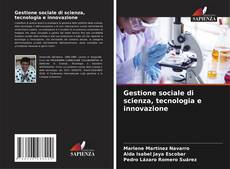 Bookcover of Gestione sociale di scienza, tecnologia e innovazione