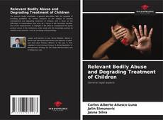 Bookcover of Relevant Bodily Abuse and Degrading Treatment of Children