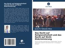 Bookcover of Das Recht auf Religionsfreiheit und das Recht auf Nicht-Diskriminierung
