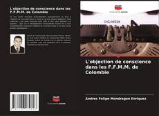L'objection de conscience dans les F.F.M.M. de Colombie kitap kapağı
