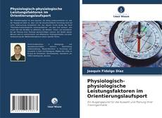 Buchcover von Physiologisch-physiologische Leistungsfaktoren im Orientierungslaufsport
