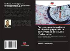 Copertina di Facteurs physiologiques et physiologiques de la performance en course d'orientation