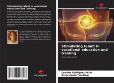 Bookcover of Stimulating talent in vocational education and training
