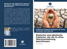 Portada del libro de Biotische und abiotische Faktoren, die die In-vitro-Mikrovermehrung beeinflussen