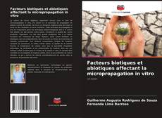 Borítókép a  Facteurs biotiques et abiotiques affectant la micropropagation in vitro - hoz